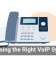 Choosing the Right VoIP System