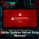 Fake Adobe Updates Deliver Dangerous Malware
